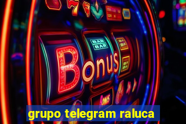 grupo telegram raluca